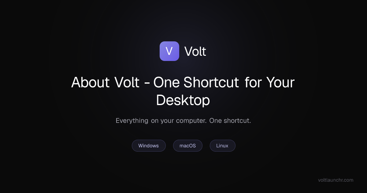 About Volt - One Shortcut for Your Desktop | Volt
